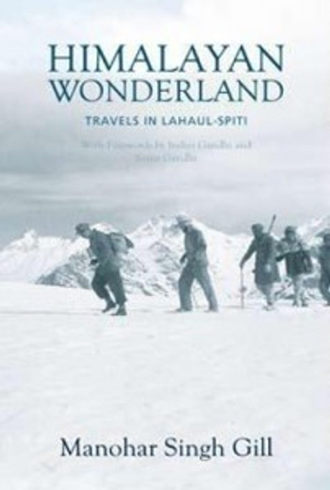 Himalayan Wonderland: Travels in Lahaul and Spiti